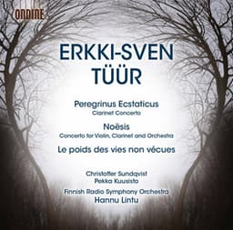 Tüür: Peregrinus ecstaticus - Le poids des vies non vécues - Noēsis - Erkki-Sven Tüür