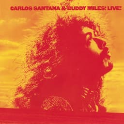Carlos Santana & Buddy Miles! Live! - Carlos Santana