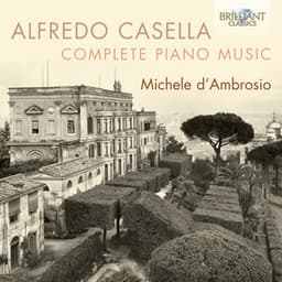 Casella: Complete Piano Music - Alfredo Casella
