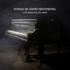 Estado de ánimo sentimental: Viaje emocional del piano - Artista de Jazz Tranquilo