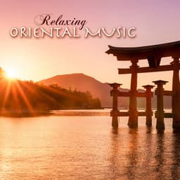 Relaxing Oriental Music for Tai Chi and Zen Meditation - Oriental Music Collective