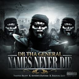 Names Never Die - DB Tha General