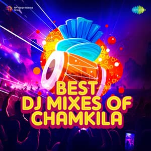 Best DJ Mixes of Chamkila - DJ Harshit Shah
