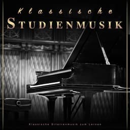 Klassische Studienmusik: Klassische Gitarrenmusik zum Lernen - Klassische Musik