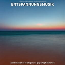 Entspannungsmusik zum Einschlafen, Beruhigen und gegen Kopfschmerzen - Spa-Musik