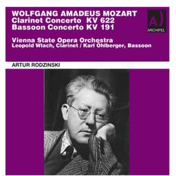 Mozart: Clarinet Concerto in A Major, K. 622 & Bassoon Concerto in B-Flat Major, K. 191 - Wolfgang Amadeus Mozart