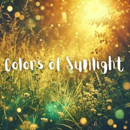Colors of Sunlight: Morning Affirmacion - Positive Affirmations Music Zone