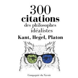 300 citations des philosophes idéalistes - Kant