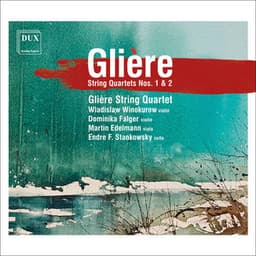Glière: String Quartets Nos. 1 & 2 - Reinhold Glière