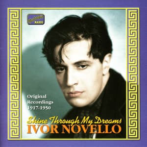 NOVELLO, Ivor: Shine Through My Dreams - Ivor Novello