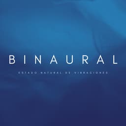 Binaural: Estado Natural De Vibraciones - Flor de Loto