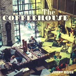 The Coffeehouse - Johny Noise