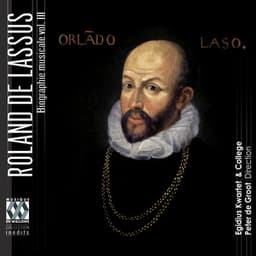 Lassus: Biographie musicale, Vol. 3 - Orlande de Lassus