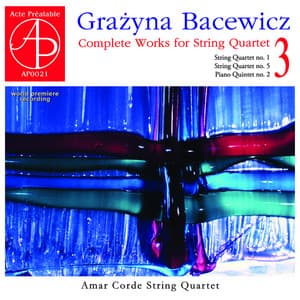 Bacewicz: Complete Works for String Quartet, Vol. 3 - Grażyna Bacewicz