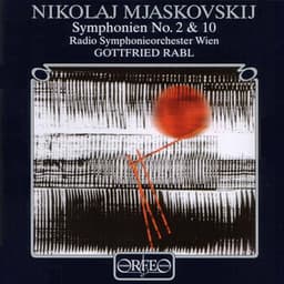 Myaskovsky: Symphony Nos. 2 & 10 - Nikolai Myaskovsky