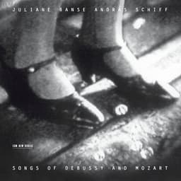 Songs of Debussy and Mozart - Juliane Banse