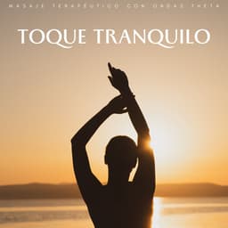 Toque Tranquilo: Masaje Terapéutico Con Ondas Theta - Estado Binaural