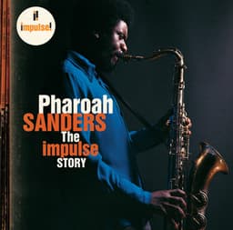The Impulse Story - Pharoah Sanders
