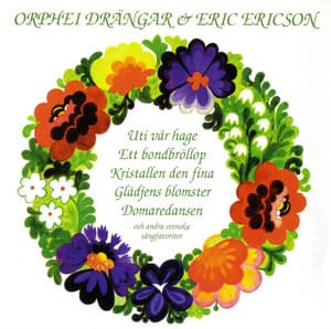 Orphei Drängar & Eric Ericson - Orphei Drängar