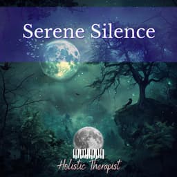 Serene Silence - Holistic Therapist
