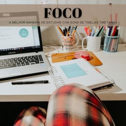 Foco: A Melhor Maneira De Estudar Com Sons De Tigelas Tibetanas - Dormir e Meditar