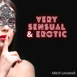 Very Sensual & Erotic - Mitch Lerunesh
