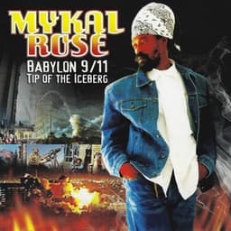 Babylon 9/11 Tip of the Iceberg - Mykal Rose