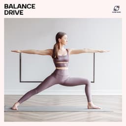 Balance Drive - Yoga Training Music Oasis