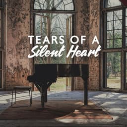 Tears of a Silent Heart: Sad Songs on Piano, Melancholic Piano Pieces, This Will Make You Cry, Sad Emotional Piano, Depressive Piano - Relaxing Piano Jazz Music Ensemble