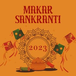 Makar Sankranti 2023 – Hindu Songs - Ancient Asian Festivals