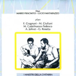 Duo Fragnito - Matarazzo Plays Gragnani, Giuliani, Castelnuovo-Tedesco, Jolivet, Rosetta - Mario Fragnito