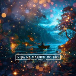 Vida na margem do rio - Sons da Natureza