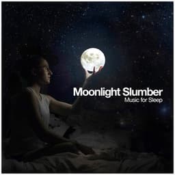 Moonlight Slumber - Music for Sleep