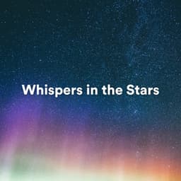 Whispers in the Stars - Positive Affirmations Music Zone