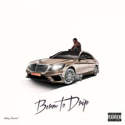 Born to Drip - Sosamann