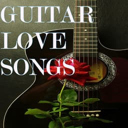 Guitar Love Songs - Acoustic Guitars