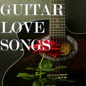 Guitar Love Songs - Acoustic Guitars