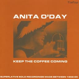 Keep The Coffee Coming - Anita O'Day