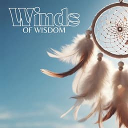 Winds of Wisdom: Native American Flutes and Shamanic Drumming - Native World Group