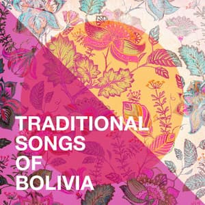Traditional Songs Of Bolivia - Relax Around the World Studio