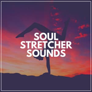 Soul Stretcher Sounds - Yoga Music Yoga