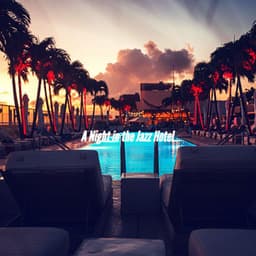 A Night in the Jazz Hotel - Jazz Classics Cafe