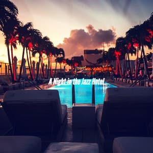 A Night in the Jazz Hotel - Jazz Classics Cafe