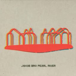 Pearl River - Jakob Bro