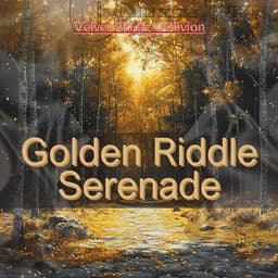 Golden Riddle Serenade - Velvet Riddle Oblivion