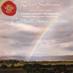 Finzi: Bagatelles, Op. 23 & Clarinet Concerto in C-Minor, Op. 31 & Ashmore: Four Seasons - Richard Stoltzman