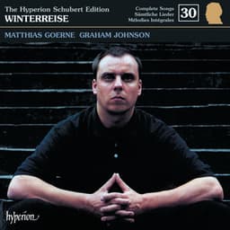 Schubert: Hyperion Song Edition 30 – Winterreise - Franz Schubert