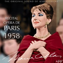 The 1958 Recital at the Paris Opera, Part 1: Works by Bellini, Verdi & Rossini - Maria Callas