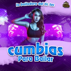 La Bailadora Del Tic Toc - Cumbias Para Bailar