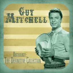 Anthology: The Definitive Collection - Guy Mitchell